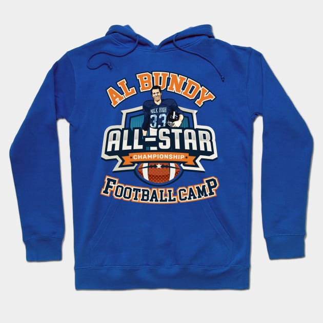 Al Bundy All-Star Football Camp Hoodie by Alema Art